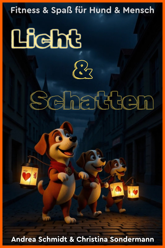 Fitness & Spaß <br />für Hund & Mensch <br />Online-Mitmach-Abend <br />Licht & Schatten!<br />(10.11.2026)
