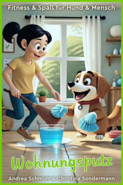 Fitness & Spaß <br />für Hund & Mensch <br />Online-Mitmach-Abend <br />WOHNUNGSPUTZ<br />(08.07.2026)