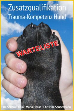 Zusatzqualifikation „Trauma-Kompetenz Hund“ (TKH) (Start 06.05.2026)